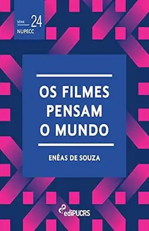 Capa do livro Os filmes pensam o mundo (NUPECC Livro 24) - Enéas de Souza