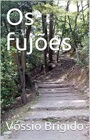 Os fujões – Vóssio Brígido