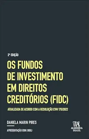 Os Fundos de Investimento em Direitos Creditórios (FIDC) – Daniela Marin Pires