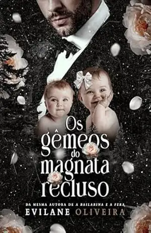 Os Gêmeos do Magnata Recluso – Evilane Oliveira