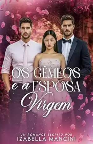 Capa do livro Os Gêmeos e a Esposa Virgem - Izabella Mancini