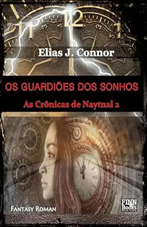 Capa do livro Os guardiões dos sonhos (As Crônicas de Naytnal Livro 2) - Elias J. Connor