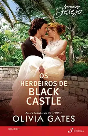 Os Herdeiros de Black Castle (Harlequin Desejo Livro 229) – Olivia Gates
