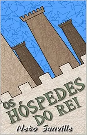 OS HÓSPEDES DO REI – Neto sanville
