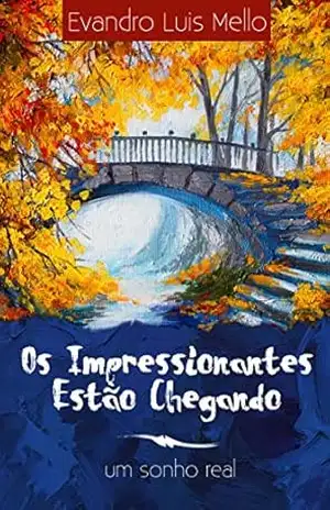 Os impressionantes estão chegando: Um sonho real – Evandro Luis Mello Os impressionantes estão chegando: Um sonho real – Evandro Luis Mello