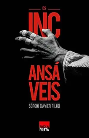 Os Incansáveis – Sérgio Xavier Filho