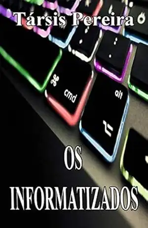 Capa do livro Os Informatizados - Társis Pereira