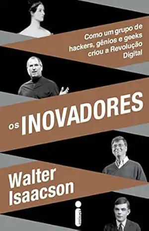 Capa do livro Os inovadores - Walter Isaacson