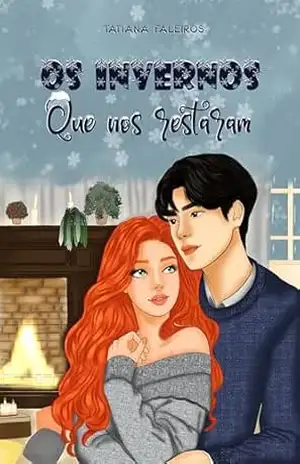 Os invernos que nos restaram: Conto de inverno (Eixo Escrito das Estações) – TATIANA FALEIROS