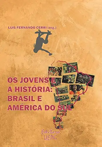 Baixar Os jovens e a História: Brasil e América do Sul pdf, epub, mobi, eBook