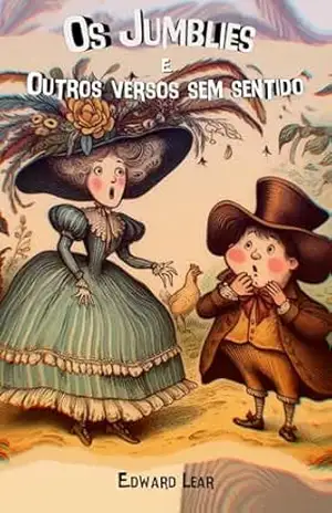 Os Jumblies e outros versos sem sentido – Edward  Lear