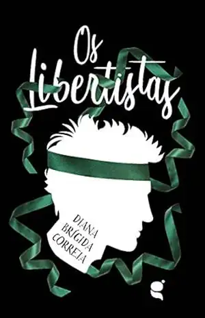 Os libertistas – Diana Brígida Correia