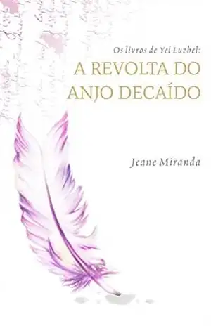 Capa do livro Os livros de Yel Luzbel: A revolta do anjo decaído - Jeane Miranda