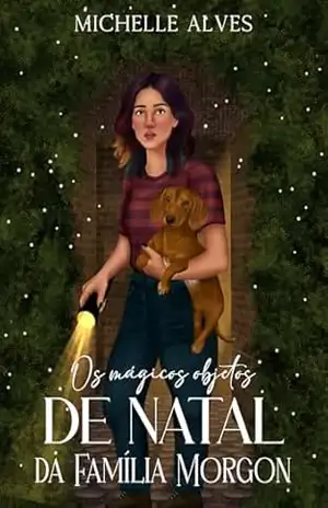 Capa do livro Os Mágicos Objetos de Natal da Família Morgon - Michelle Alves