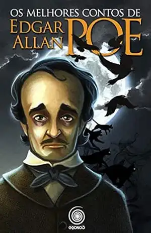 Os melhores contos de Edgar Allan Poe – Edgar Allan Poe