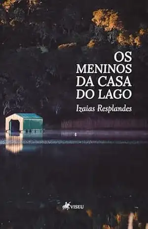 Os Meninos da Casa do Lago – Izaias Resplandes