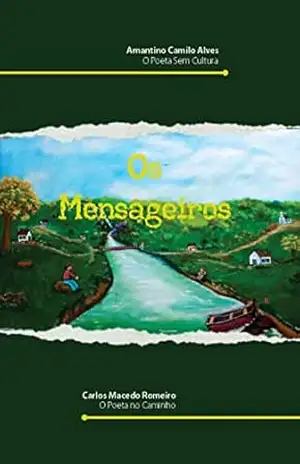 Os mensageiros – Amantino Camilo Alves Os mensageiros – Amantino Camilo Alves