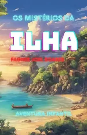 Os Mistérios da Ilha Esquecida – Fagner Joel Soares