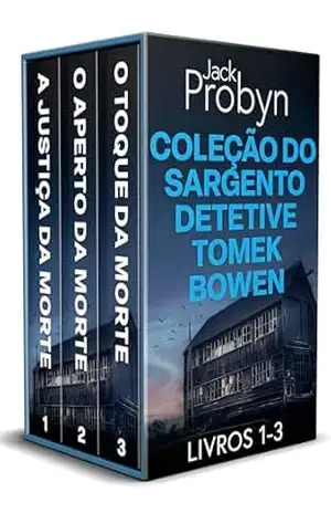 Capa do livro Os Mistérios de Assassinato do DS Tomek Bowen: Livros 1–3 da eletrizante série policial (Coleção do Sargento Detetive Tomek Bowen Livro 1) - Jack Probyn