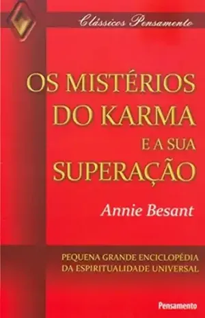 Os Mistérios do Karma e Sua Superação (Clássicos Pensamento) – Annie Besant
