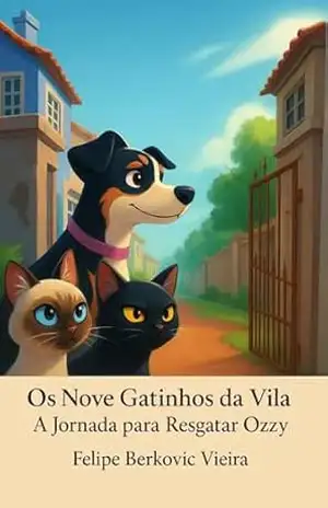 Os nove gatinhos e o resgate da Ozzy – FELIPE VIEIRA