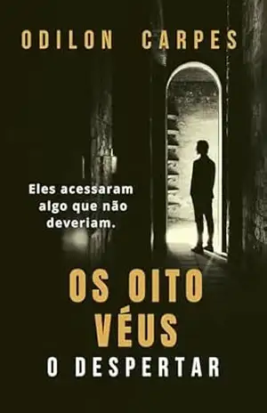 Capa do livro Os Oito Véus: O Despertar - Odilon Carpes