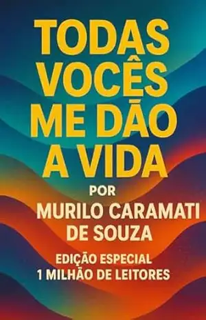 OS OLHOS DO TITANS QUEREM A DERROTA SOBRE A VIDA MAS A MINHA VITORIA E DERROTA SOBRE SUA GLORIA: NADA VINGUEI NADA AMEI SOMENTE SONHEI – MURILO CARAMATI DE SOUZA
