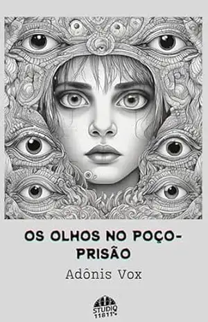 os olhos no poço–prisão – Adônis Vox