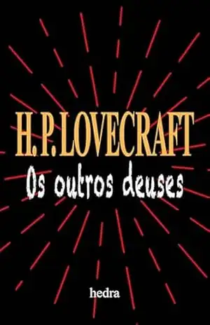 Os outros deuses – H. P. Lovecraft