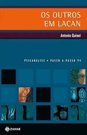 Capa do livro Os outros em Lacan (PAP – Psicanálise) - Antonio Quinet
