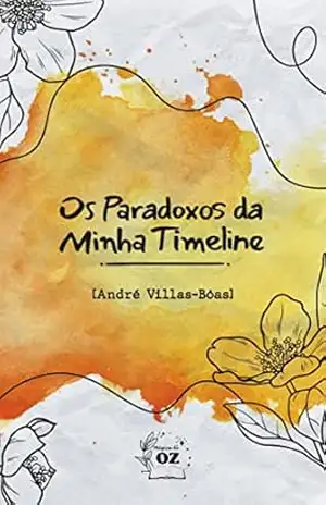 Capa do livro Os Paradoxos da Minha Timeline - André Villas-Bôas