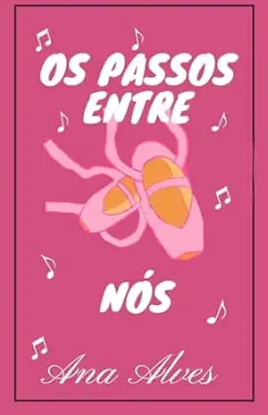 Capa do livro Os passos entre nós - Ana Alves