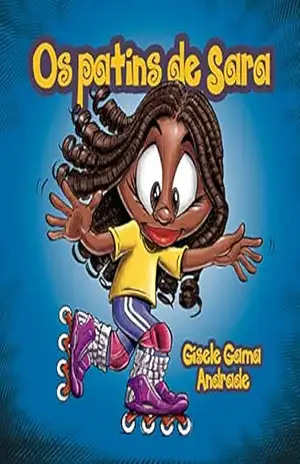 Os patins de Sara (Sara e sua turma) – Gisele Gama