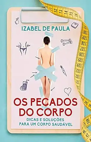 Os Pecados do Corpo – Izabel de Paula