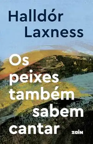 Capa do livro Os peixes também sabem cantar - Hálldor Laxness