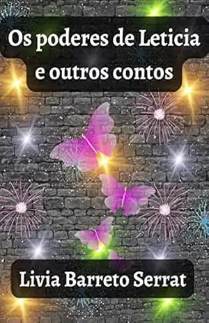 Os poderes de Leticia e outros contos – Livia Barreto Serrat