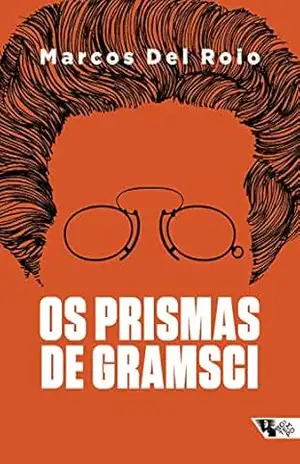 Os prismas de Gramsci: a fórmula política da frente única (1919–1926) – Marcos del Roio