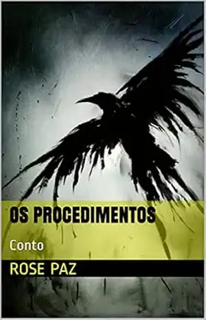 Os Procedimentos: Conto – Rose Paz