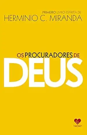 Os procuradores de Deus: Hermínio Miranda – Hermínio C. Miranda