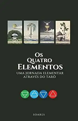 Capa do livro OS QUATRO ELEMENTOS: Uma Jornada Elementar Através do Tarô - Leonardo  Soares