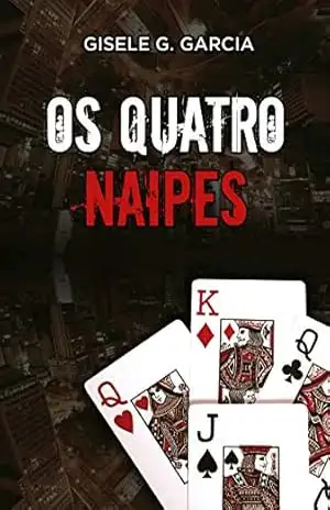 Capa do livro Os Quatro Naipes - Gisele G. Garcia