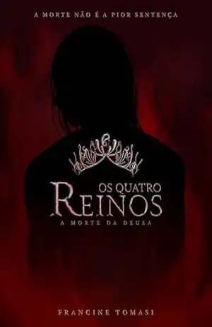 Capa do livro Os Quatro Reinos: a morte da deusa - Francine Tomasi