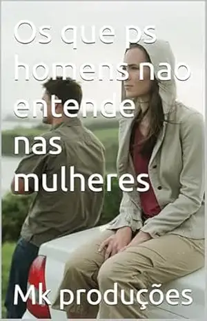 Os que ps homens nao entende nas mulheres – Mk produções