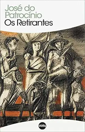 Os Retirantes (Clássicos Hiperliteratura Livro 80) – José do Patrocínio