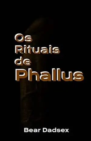 Os Rituais de Phallus – Bear Dadsex