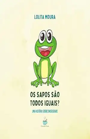 Capa do livro Os sapos são todos iguais?: Uma história sobre diversidade - Lolita Moura
