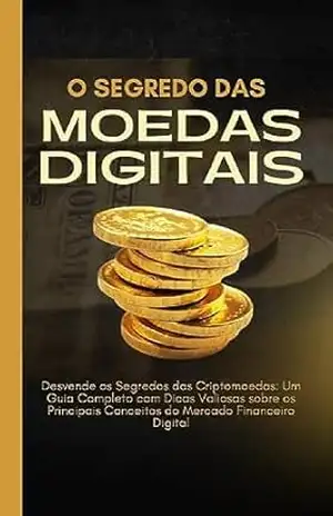 Os segredos das Moedas Digitais – Gabriel Pereira Os segredos das Moedas Digitais – Gabriel Pereira