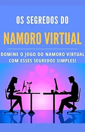 Capa do livro Os Segredos do Namoro Virtual: Domine o jogo do namoro virtual com esses segredos simples! - Marcelo Guedes