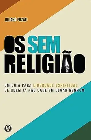 Capa do livro Os sem religião - Juliano Pozati