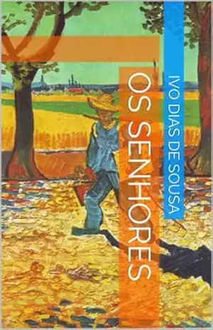 Os Senhores – Ivo Dias de Sousa